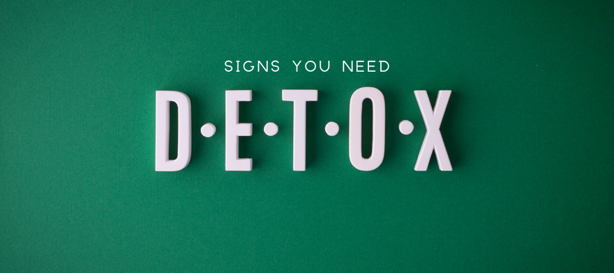 Signs You Need a Detox - Life Gardening Tools LLC